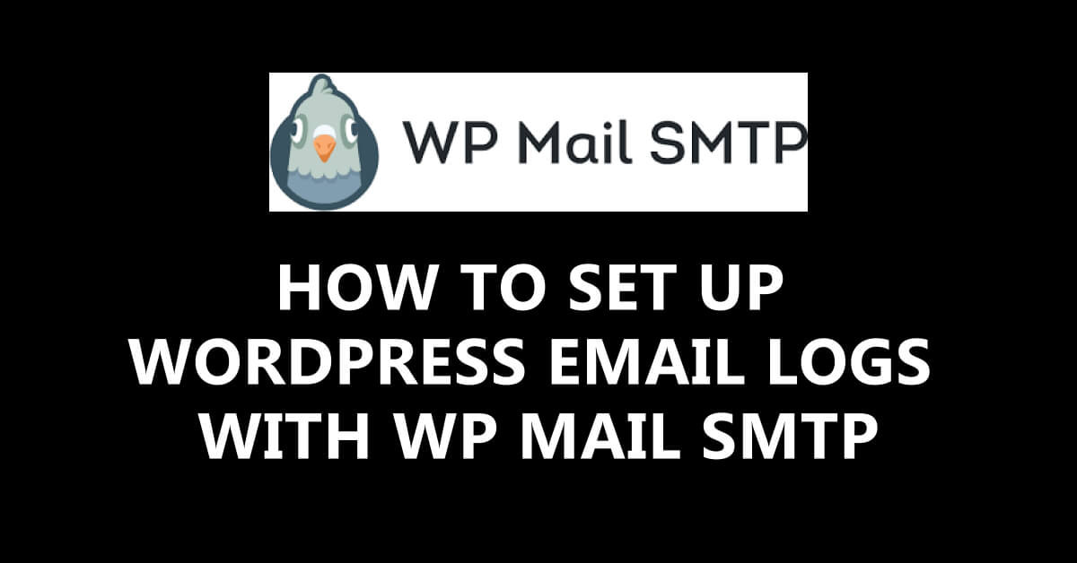 wordpress email logs with WP Mail SMTP Plugin